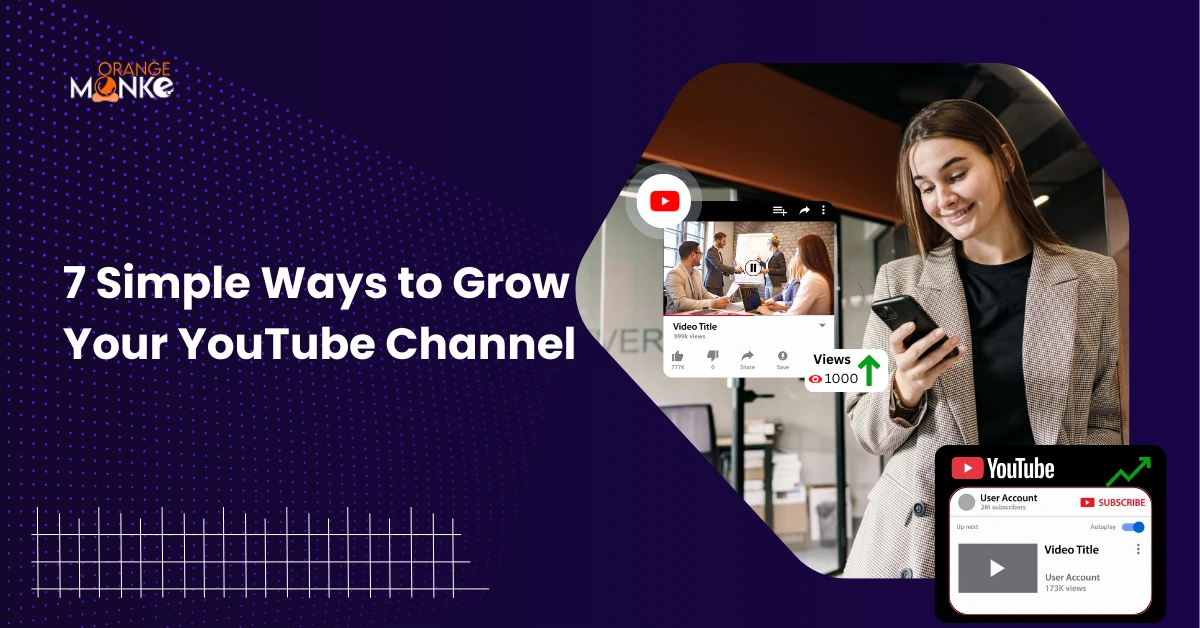 7 Simple Ways To Grow Your YouTube Channel In 2025