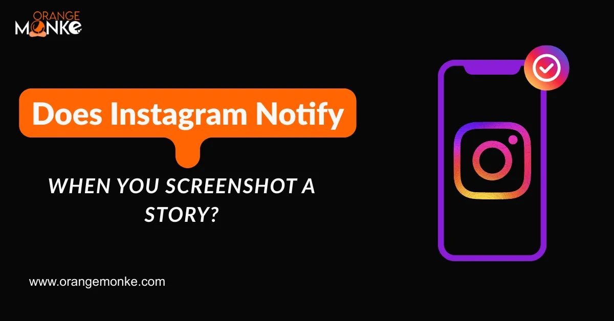 Does Instagram Notify When You Screenshot A Story