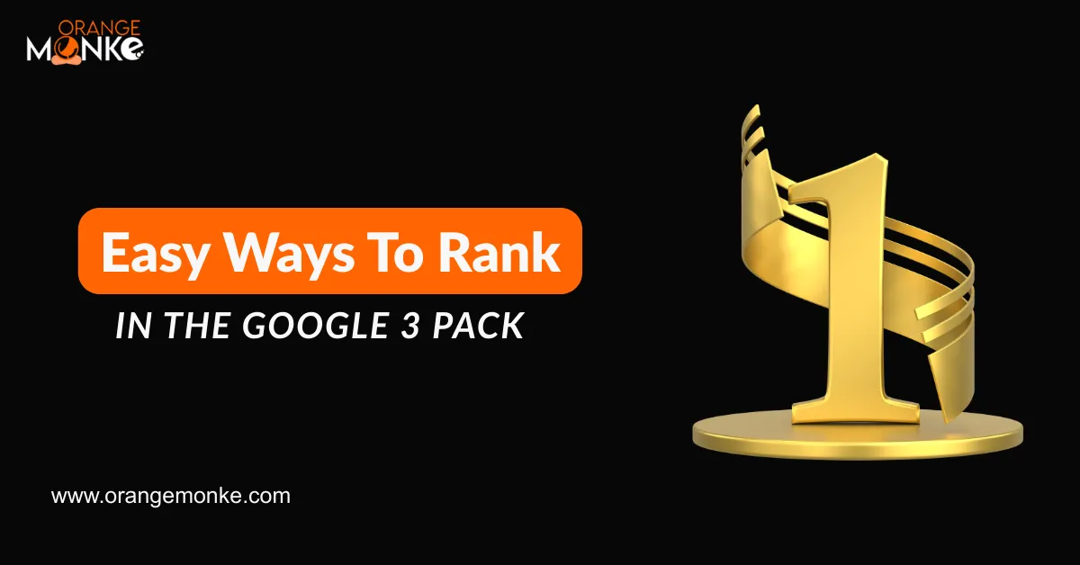 Easy Ways To Rank In The Google 3 Pack