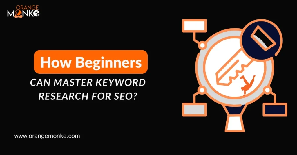 How Beginners Can Master Keyword Research for SEO