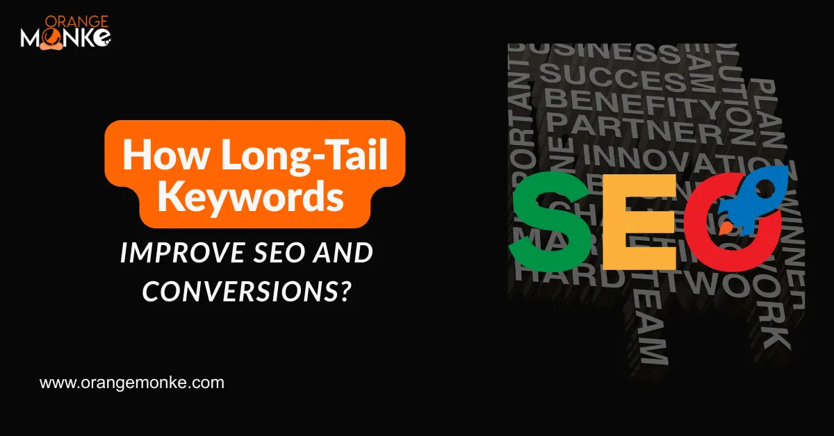 How Long-Tail Keywords Improve SEO and Conversions