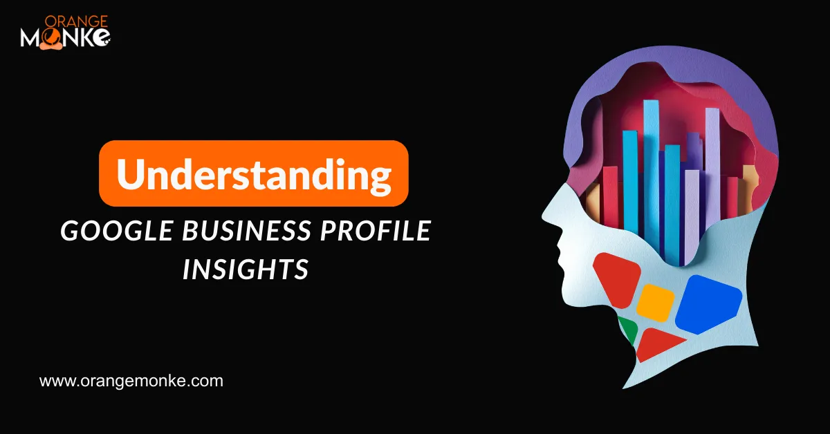 Understanding Google Business Profile Insights