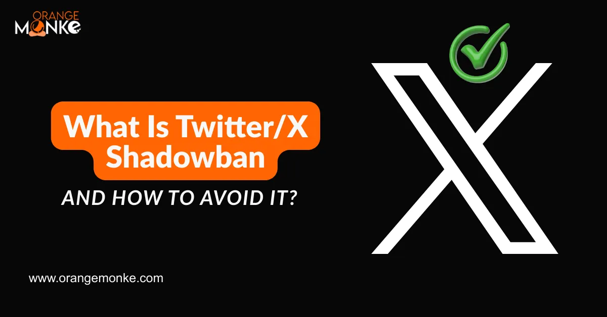 What Is Twitter/X Shadowban And How To Avoid It?