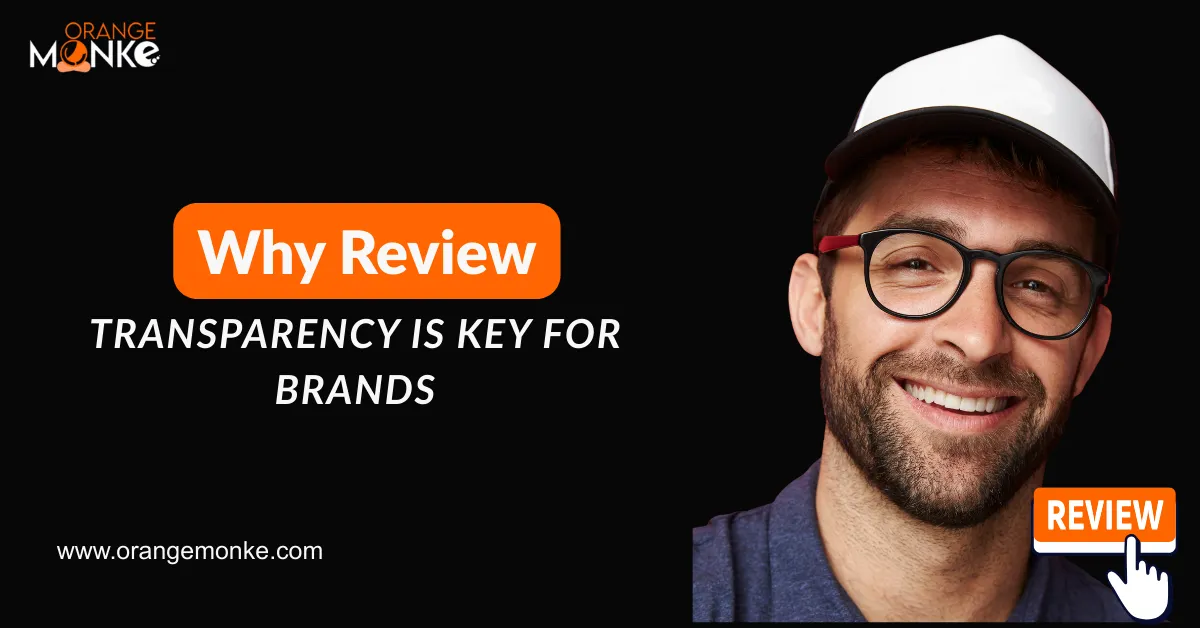 Why Review Transparency Is Key for Brands