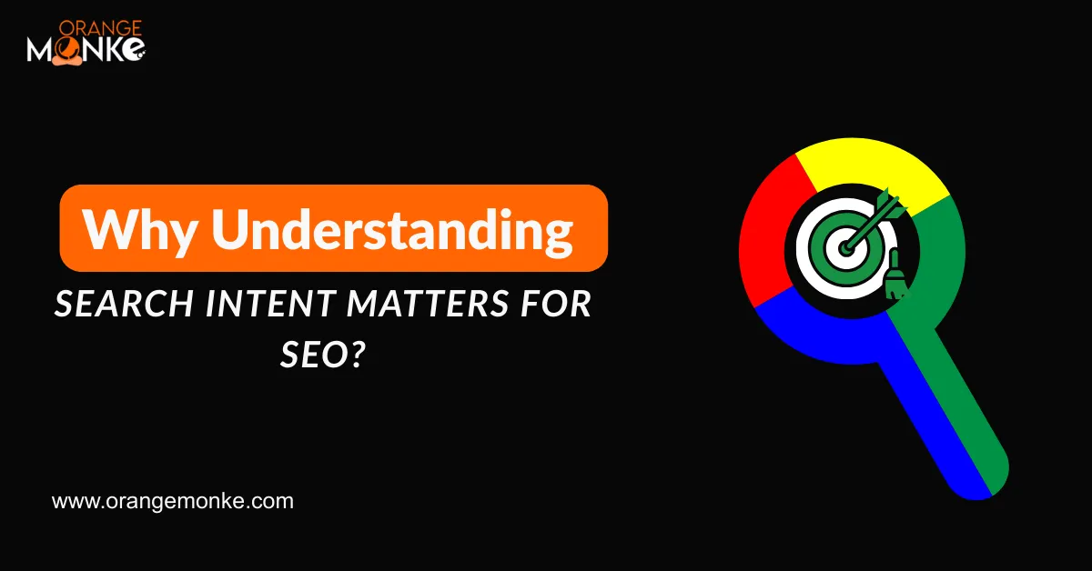 Why Understanding Search Intent Matters for SEO