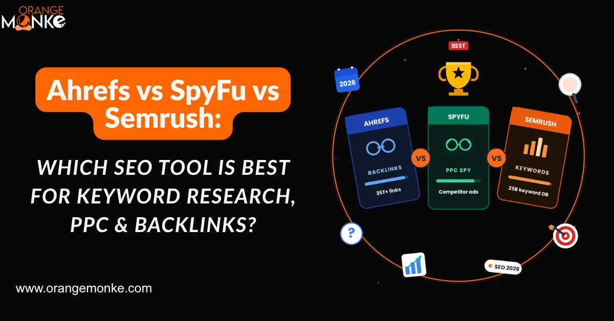 Ahrefs vs SpyFu vs Semrush: Which SEO Tool Is Best for Keyword Research, PPC & Backlinks?