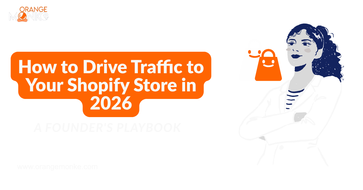 How to Drive Traffic to Your Shopify Store in 2026 A Founders Playbook
