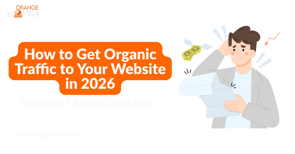 How to Get Organic Traffic to Your Website in 2026 Without Paying for Ads