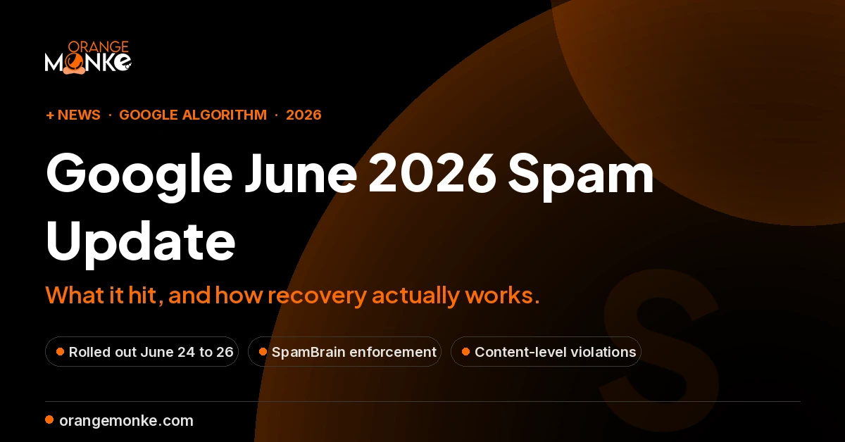 Google June 2026 Spam Update: what it hit and how recovery works